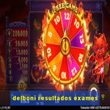 delboni resultados exames